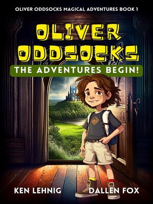 cover image of Oliver Oddsocks the Adventures Begin!